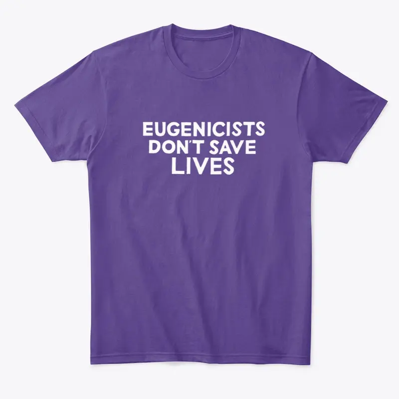 Eugenicists don’t save lives