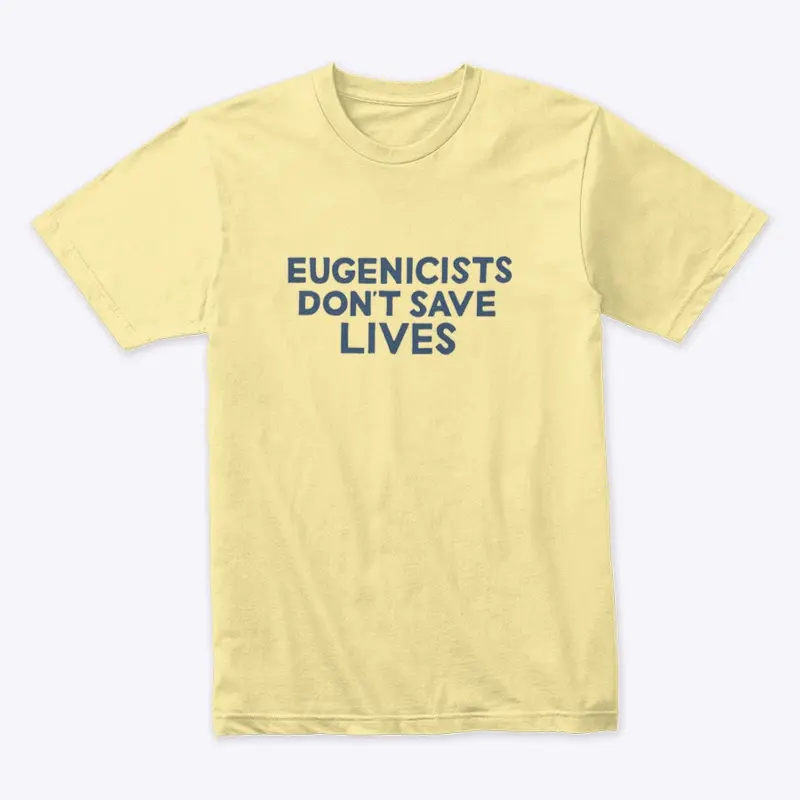 Eugenicists don’t save lives