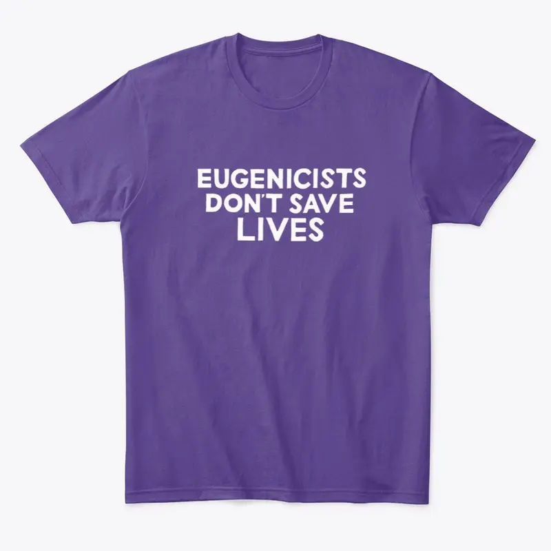 Eugenicists don’t save lives